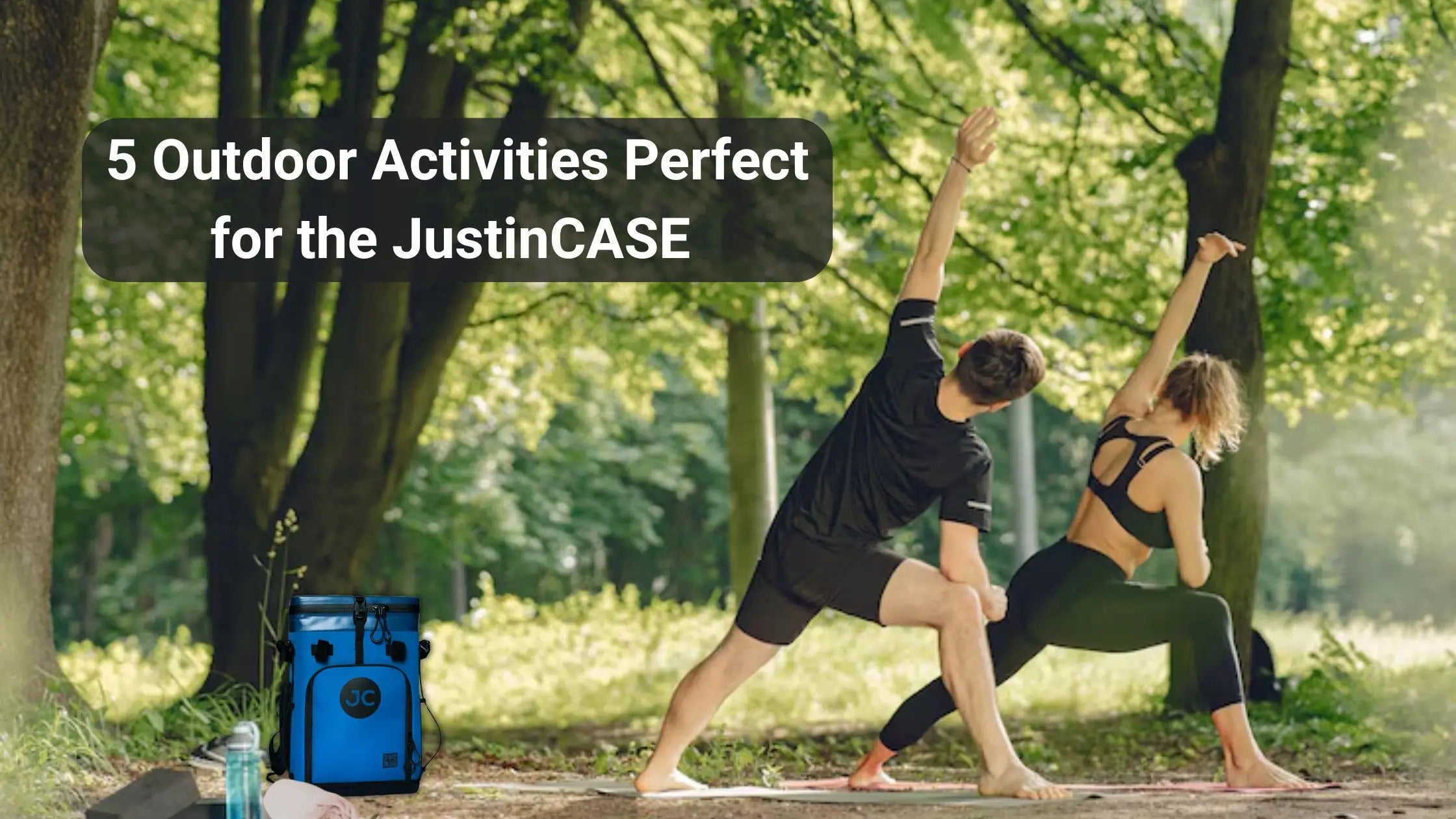 5 Outdoor Activities Perfect for the JustinCASE